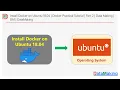 Install Docker on Ubuntu 18 04 Docker Practical Tutorial Part 2 Data Making DM DataMaking