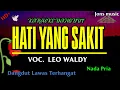 Download Lagu HATI YANG SAKIT || LEO WALDY || KARAOKE