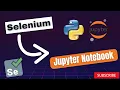 Automate Web Scraping with Selenium Jupyter Notebook Tutorial Examples