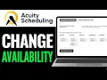 How to Change Availability on Acuity Scheduling 2025 BEST WAY