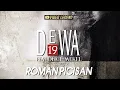 Download Lagu @Dewa19  ft Once Mekel - Roman Picisan (Authenticity ID)