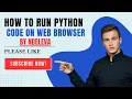 HOW TO RUN PYTHON CODE ON WEB BROWSER