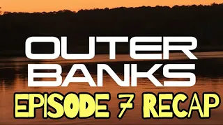 outer banks season 2 episode 7 the bonfire recap