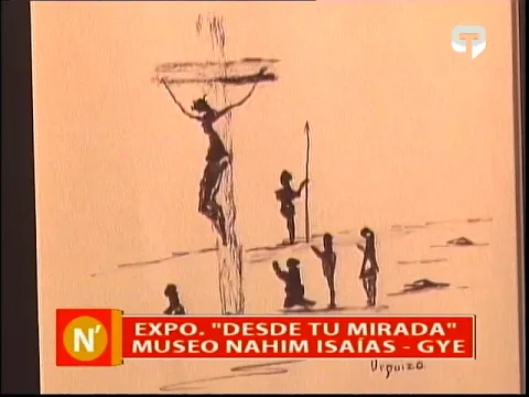 Expo Desde tu mirdada museo Nahim Isaías - Guayaquil