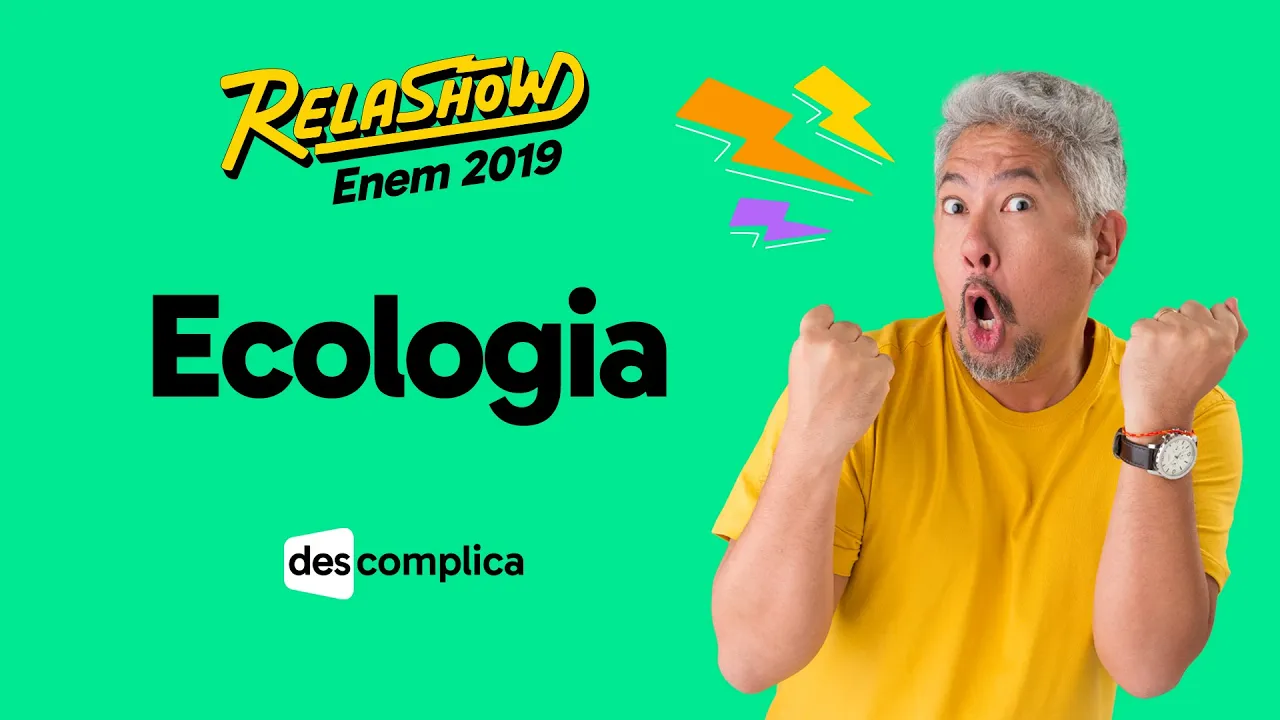 REVISÃO ENEM 2019 BIOLOGIA: ECOLOGIA | DESCOMPLICA | RELASHOW 2019