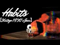 Lagu [1 HOUR] Habits【Vintage 1930's Jazz】