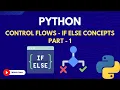 14 Control Flows IF - ELSE Concepts Python for Beginners