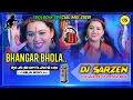 Download Lagu New Bolbom Dj Song 2020||Bhangar Bhola=Road Show Dance Mix=DJ SARZEN