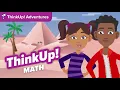 ThinkUp Adventures Math