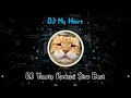DJ My Heart Slow Beat - Viral Remix 2021