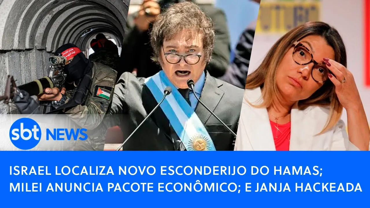 ???? Israel localiza novo esconderijo do Hamas; Milei anuncia pacote econômico; e Janja hackeada