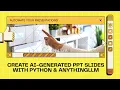 Automate PowerPoint with Python AnythingLLM Create AI-Generated PPT Slides pptx Tutorial