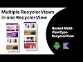 Multiple RecyclerViews in one RecyclerView Nested MultiViewType RecyclerView