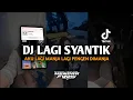 Download Lagu DJ LAGI SYANTIK || aku lagi manja lagi pengen dimanja pengen berduaan dengan YANG  VIRAL DITIKTOK