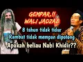 Gempar 💥Gus Mukhlason kedatangan Wali Jadzab 8 thn tidak tidur, apakah beliau nabi Khidir??