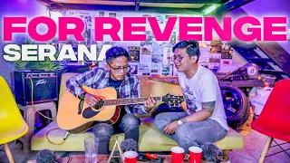 Download FOR REVENGE - SERANA (UNPLUGGED) MP3