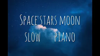 Download Space stars moon videos with slow piano. MP3