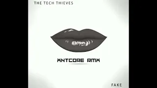 Download The Tech Thieves-Fake(XNTCORE RMX) MP3