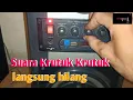 Download Lagu SPEAKER AKTIF BUNYI KRESEK KRESEK?? INI DIA SOLUSINYA!