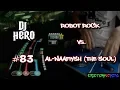 Lagu DJ Hero - Robot Rock vs. Al-Naafiysh (The Soul) 100% FC (Expert)