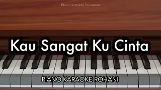 kau sangat ku cinta piano karaoke rohani