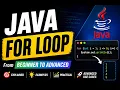 Java For Loop Tutorial Beginner to Advanced With Examples