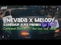 Lagu DJ NEVADA X MELODY KANE X MASHUP SUKA PADAKU CAMPURAN BARAT STYLE TANTE V2 | KHARIS SOPAN