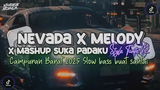 dj nevada x melody kane x mashup suka padaku campuran barat style tante v2 kharis sopan