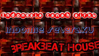 Download BREAKBEAT INDONESIA TANAH AIRKU ( INDOMIE SELERAKU ) Slow Beat II the hills club 💃💃🍺🍻 MP3