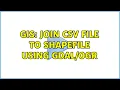 GIS Join CSV file to shapefile using 3 Solutions
