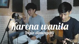 Download Ada band - Karena Wanita Ingin Dimengerti (Akustik Cover By Ferdi Ncex) MP3