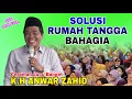 Download Lagu K.H Anwar Zahid Terbaru 2024 - Solusi Rumah Tangga Bahagia Lucu Banget
