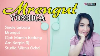 Download MRENGUT || YOSHICA OFFICIAL VIDEO MP3