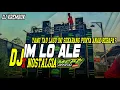 Download Lagu DJ IM LO ALE VIRAL NOSTALGIA BY DJ KREMBUK FEAT GIRAZ AUDIO