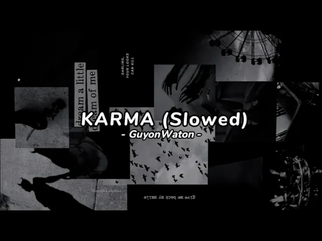 Download MP3 KARMA (slowed) - Ojo salahke aku wes nglarani atimu - Guyonwaton