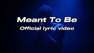 Meant To Be Official Lyric Video 