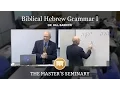 Lecture 14 Biblical Hebrew Grammar I - Dr Bill Barrick