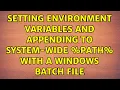 Setting environment variables and appending to system-wide PATH with a Windows batch file