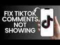 How to Fix tiktok comments not showing
