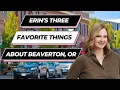 Downtown Beaverton Oregon My Top Three Favorite Things