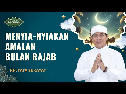 Orang yang Menyia-Nyiakan Amalan di Bulan Rajab