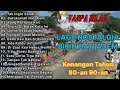 Kumpulan lagu nostalgia terbaik paling di cari 