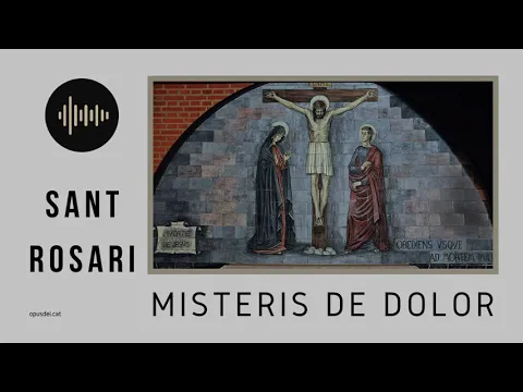 Download MP3 Sant Rosari. Misteris de dolor (dimarts i divendres)