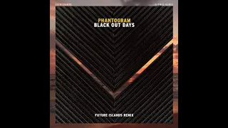 Phantogram Black Out Days Future Islands Remix Xxtristanxo Slowed Version 