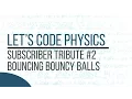 Subscriber Tribute Bouncy Balls - Episode 2 Bouncing Bouncy Balls