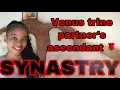 SYNASTRY Venus trine ascendant synastry a match made in heaven