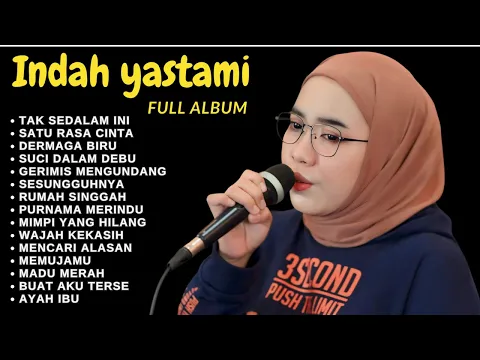 Download MP3 ENAK BUAT KERJA - TAK SEDALAM INI | INDAH YASTAMI FULL ALBUM