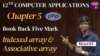 indexed and associative array in php 12th computer application chapter 5 Five Mark Explained