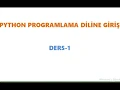 Python Programlama Diline Giris Ders-1