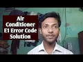 E1 Error Code How To Solve Air Conditioner e1 Error Code What is E1 Error in AC